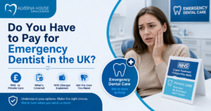 Do You Have to Pay for Emergency Dentist in the UK?